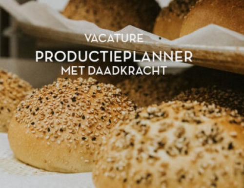 Een PRODUCTIEPLANNER met een hart voor ambacht en duurzaamheid in de voeding wordt onze nieuwe collega!